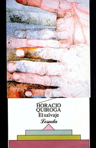 178-QUIROGA:EL SALVAJE