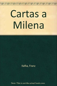 481-KAFKA:CARTAS A MILENA
