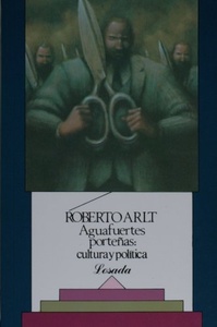 553-ARLT:AGUAFUERTES PORTEÑAS.CULTURA Y POLI