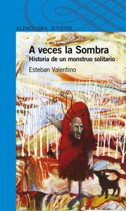 A VECES LA SOMBRA