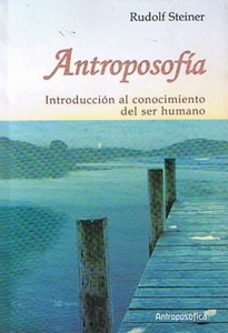 ANTROPOSOFIA, INTRODUCCION AL CONOCIMIENTO D