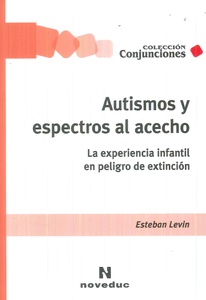 AUTISMOS Y ESPECTROS AL ACECHO