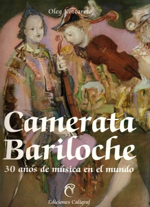 CAMERATA BARILOCHE. 30 AÑOS DE MUSICA