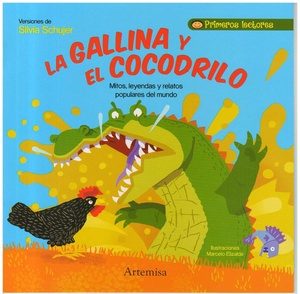 COL. PRIMEROS LECTORES. LA GALLINA Y EL COCODRILO