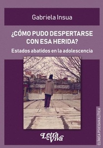 COMO PUDO DESPERTARSE CON ESA HERIDA