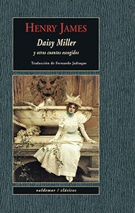 DAISY MILLER Y OTROS CUENTOS ESCOGIDOS