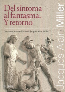 DEL SINTOMA AL FANTASMA. Y EL RETORNO