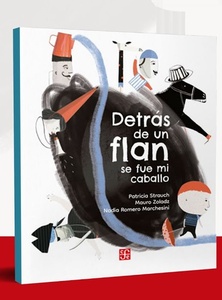 DETRAS DE UN FLAN SE FUE MI CABALLO