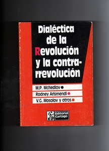 DIALÉCTICA DE LA REVOLUCIÓN Y LA CONTRARREVOLUCIÓN