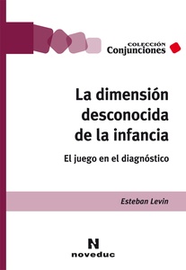 DIMENSION DESCONOCIDA DE LA INFANCIA, LA