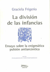DIVISION DE LAS INFANCIAS. ENSAYOS SOBRE LA