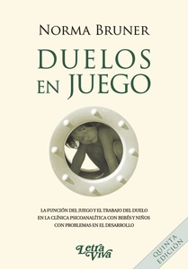 DUELOS EN JUEGO  LA FUNCION DEL JUEGO Y EL TRABAJO DEL DUELO
