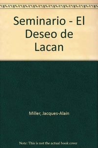 EL DESEO DE LACAN (SEMINARIO)