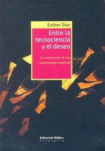 ENTRE LA TECNOCIENCIA Y EL DESEO 2ª EDICION