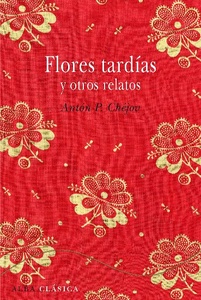 FLORES TARDIAS Y OTROS RELATOS