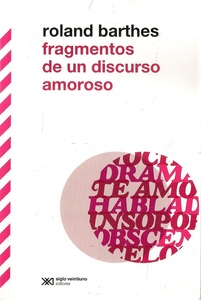 FRAGMENTOS DE UN DISCURSO AMOROSO