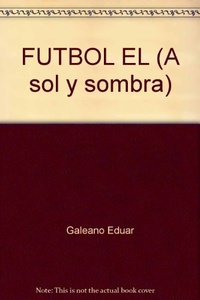 FUTBOL A SOL Y SOMBRA, EL
