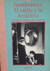 GOMBROWICZ. EL ESTILO Y LA HERÁLDICA