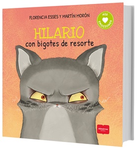 HILARIO CON BIGOTES DE RESORTE . UN CUENTO PARA HABLAR SOBRE EL ENOJO