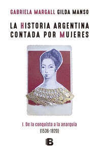 LA HISTORIA ARGENTINA CONTADA POR MUJERES