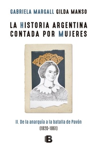 LA HISTORIA ARGENTINA CONTADA POR MUJERES