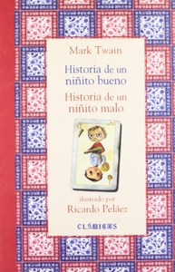 HISTORIA DE UN NIÑITO BUENO, HISTORIA DE UN NIÑO MALO
