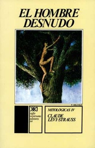 HOMBRE DESNUDO, EL. MITOLOGICAS IV