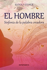 HOMBRE, SINFONÍA DE LA PALABRA CREADORA. EL