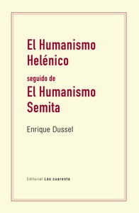 HUMANISMO HELENICO, EL. SEGUIDO DE EL HUMANISMO SEMITA