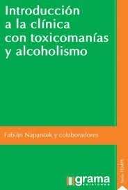 INTRODUCCIÓN A LA CLÍNICA DE LA TOXICOMANÍA Y EL ALCOHOLISMO 1