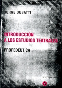 INTRODUCCION A LOS ESTUDIOS TEATRALES