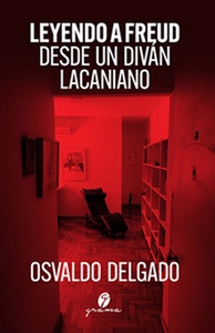 LEYENDO A FREUD DESDE UN DIVAN LACANIANO