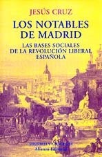 LOS NOTABLES DE MADRID. BASES SOCIALES DE LA REVOLUCIÓN LIBERAL ESPAÑOLA (R) (2000) (EN 150)