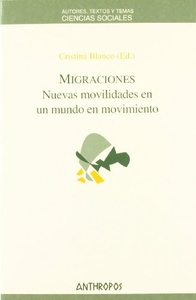 MIGRACIONES. NUEVAS MOVILIDADES EN UN MUNDO