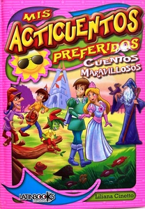 MIS ACTICUENTOS PREFERIDOS CUENTOS MARAVILLOSOS