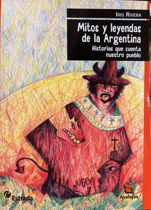 MITOS Y LEYENDAS DE LA ARGENTINA 
