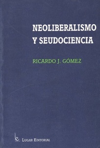 NEOLIBERALISMO Y SEUDOCIENCIA