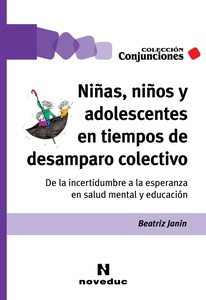 NIÑAS, NIÑOS Y ADOLESCENTES EN TIEMPO DE DESAMPARO COLECTIVO