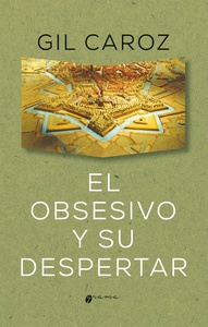 OBSESIVO Y SU DESPERTAR, EL