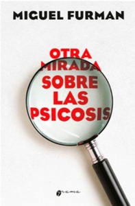 OTRA MIRADA SOBRE LAS PSICOSIS