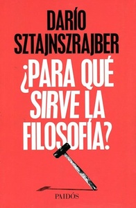 PARA QUÉ SIRVE LA FILOSOFÍA?