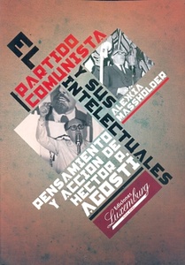 PARTIDO COMUNISTA Y SUS INTELECTUALES, EL