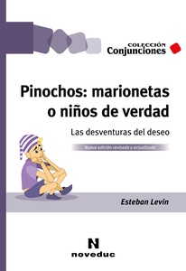 PINOCHOS : MARIONETAS O NIÑOS DE VERDAD. REVISADA Y ACTUALIZADA