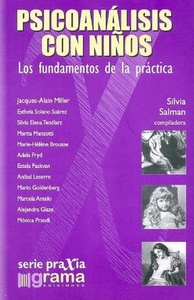 PSICOANÁLISIS CON NIÑOS 1. FUNDAMENTOS DE LA PRÁCTICA