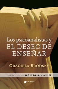 PSICOANALISITAS Y EL DESEO DE ENSEÑAR, LOS