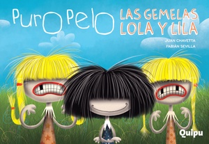 PURO PELO: LAS GEMELAS LOLA Y LILA