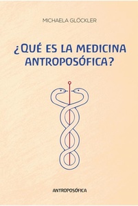 QUE ES LA MEDICINA ANTROPOSOFICA