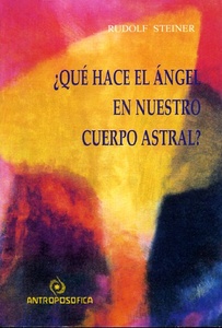 QUE HACE EL ANGEL EN NUESTRO CUERPO ASTRAL