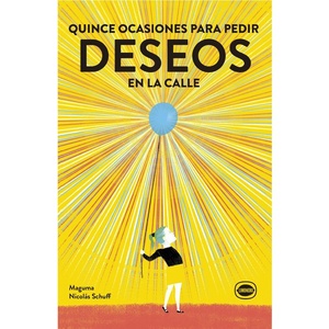 QUINCE OCASIONES PARA PEDIR DESEOS EN LA CALLE