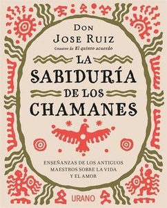 SABIDURÍA DE LOS CHAMANES. LA